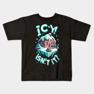 Icy isnt it Kids T-Shirt